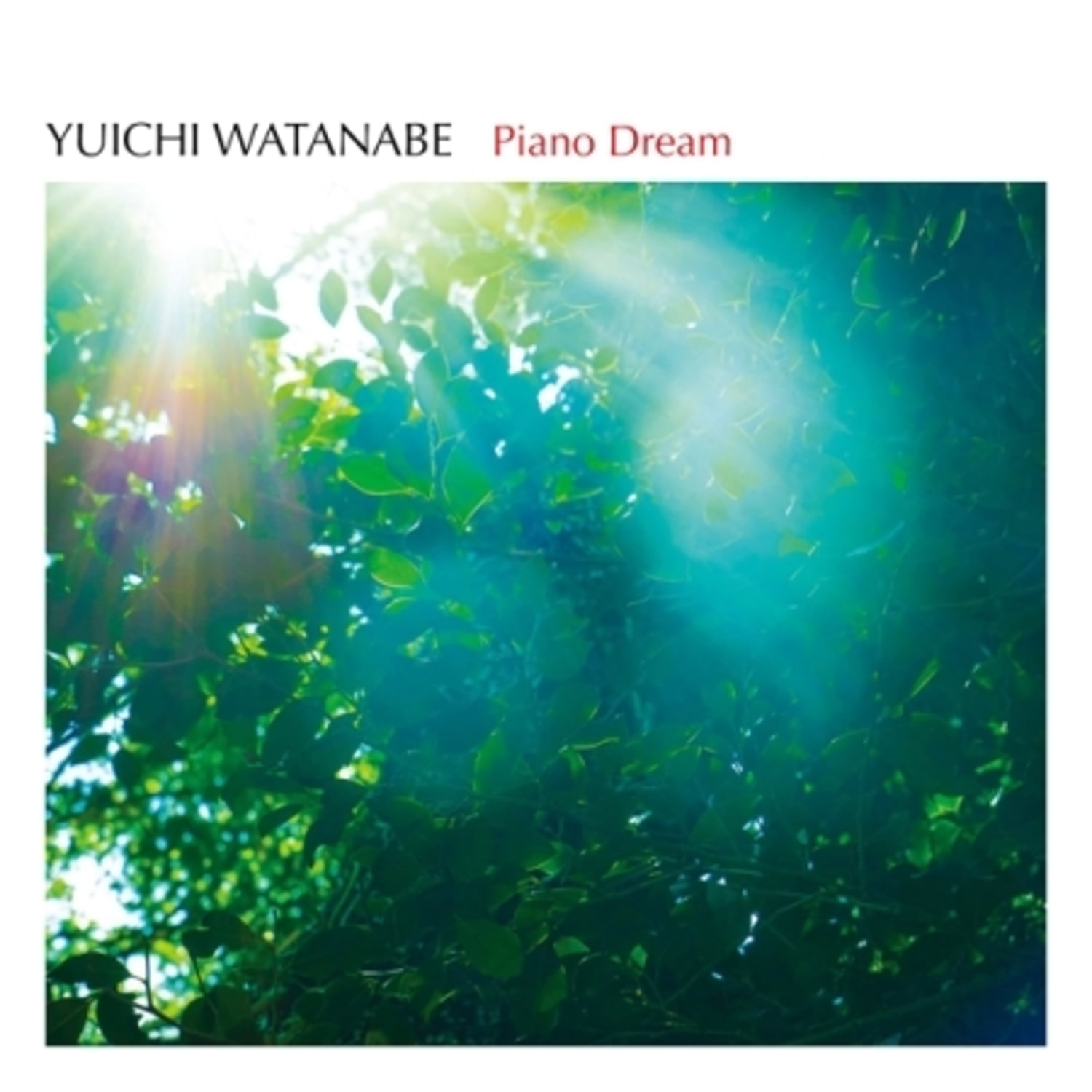 YUICHI WATANABE - PIANO DREAM : BEST ALBUM