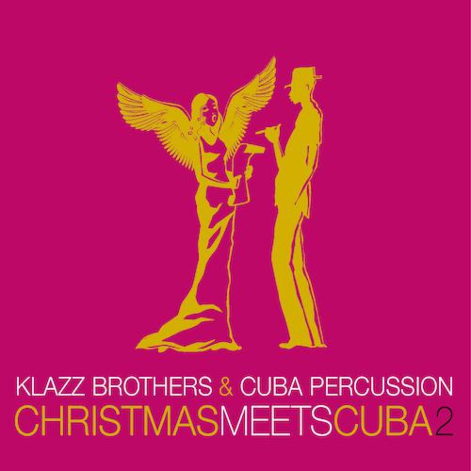 KLAZZ BROTHERS &amp; CUBA PERCUSSION (클라츠 브라더스 &amp; 쿠바 퍼커션) - [CHRISTMAS MEETS CUBA 2]