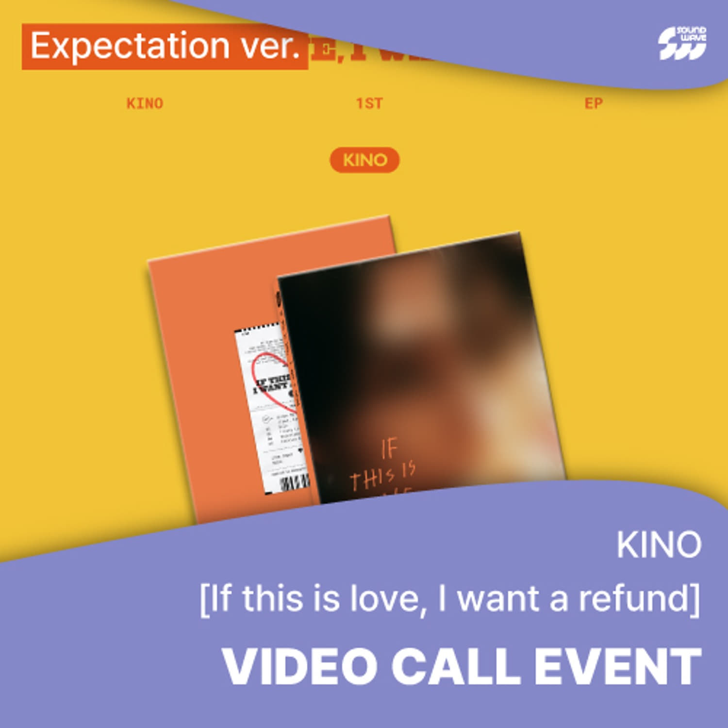 [0504 영통] 키노(KINO) - 1st EP [If this is love, I want a refund] (Expectation ver.) **미공개 셀카 포토카드 3종 중 1종 랜덤 증정