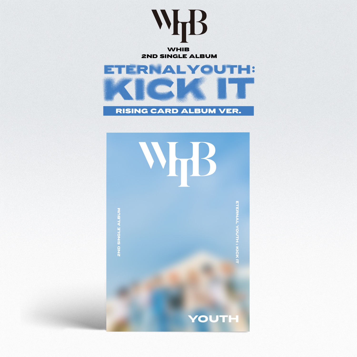 WHIB(휘브) - 2ND SINGLE ALBUM [ETERNAL YOUTH : KICK IT] (RISING ver.) (YOUTH)