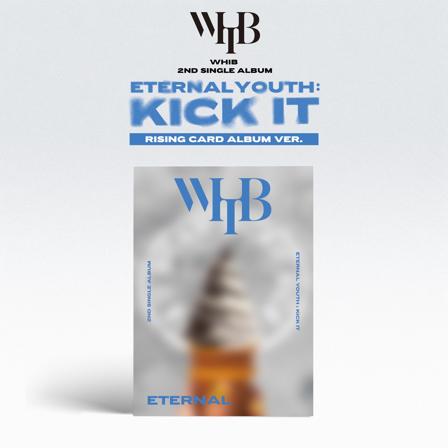 WHIB(휘브) - 2ND SINGLE ALBUM [ETERNAL YOUTH : KICK IT] (RISING ver.) (ETERNAL)